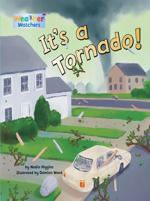 Title details for It's a Tornado! by Nadia Higgins - Available